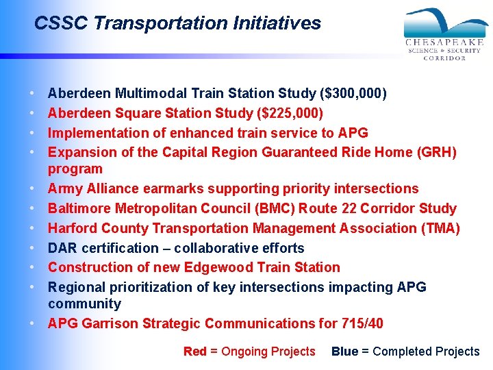 CSSC Transportation Initiatives • • • Aberdeen Multimodal Train Station Study ($300, 000) Aberdeen