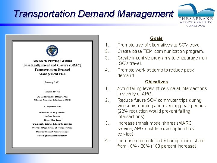 Transportation Demand Management 1. 2. 3. 4. 1. 2. 3. 4. Goals Promote use