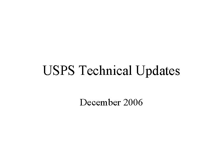 USPS Technical Updates December 2006 