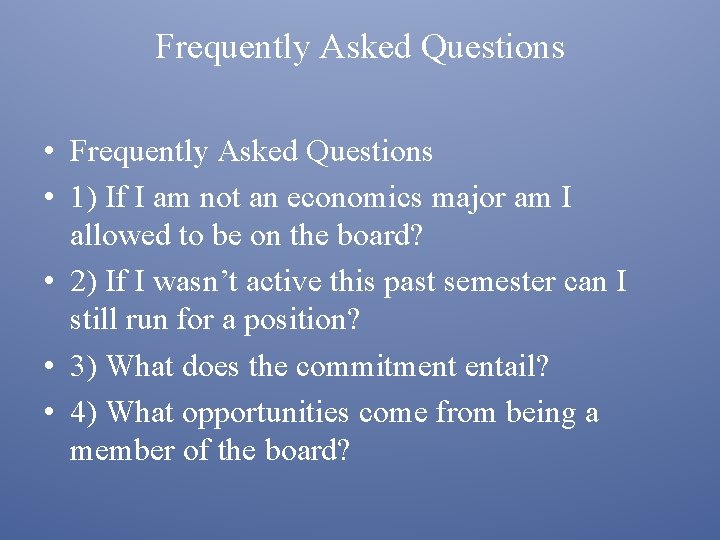 Frequently Asked Questions • 1) If I am not an economics major am I