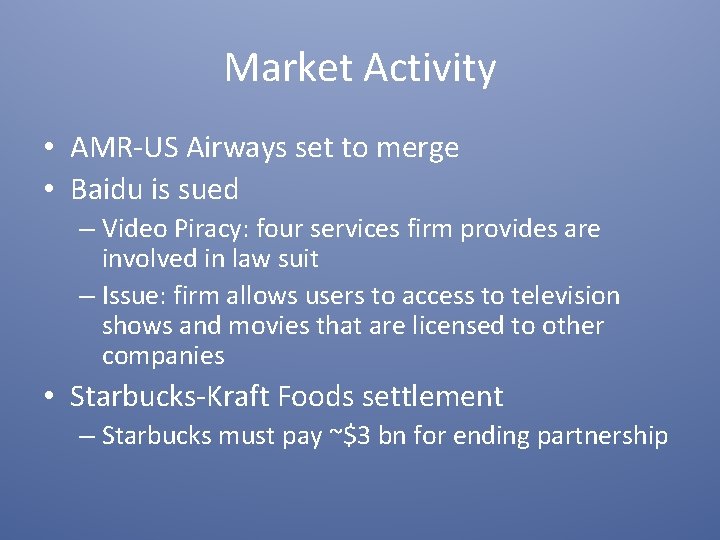 Market Activity • AMR-US Airways set to merge • Baidu is sued – Video