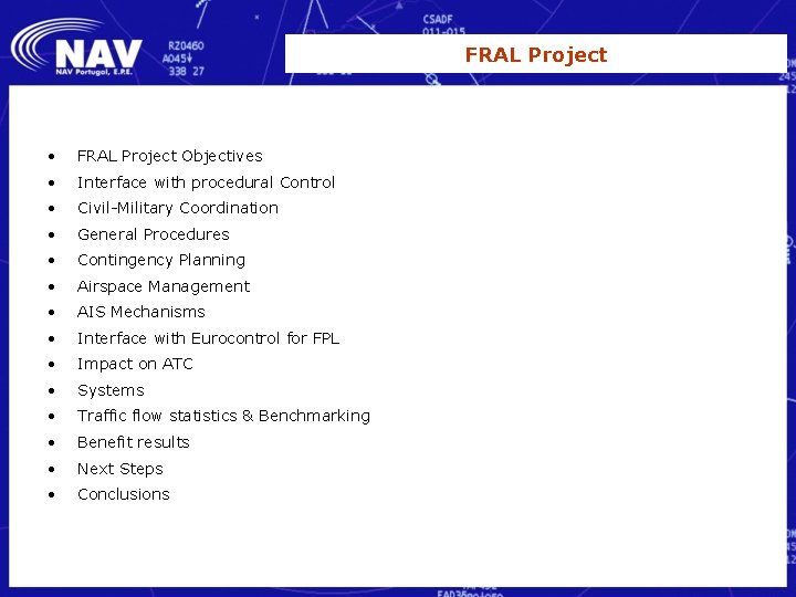 FRAL Project • FRAL Project Objectives • Interface with procedural Control • Civil-Military Coordination