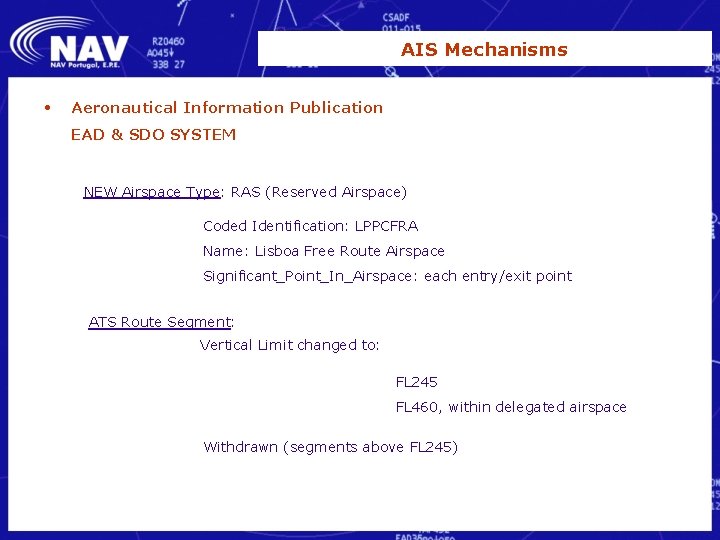 AIS Mechanisms • Aeronautical Information Publication EAD & SDO SYSTEM NEW Airspace Type: RAS