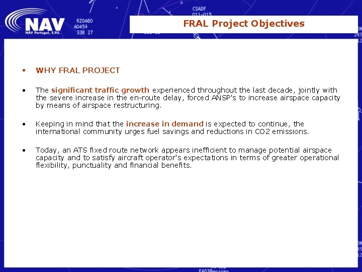 FRAL Project Objectives • WHY FRAL PROJECT • The significant traffic growth experienced throughout