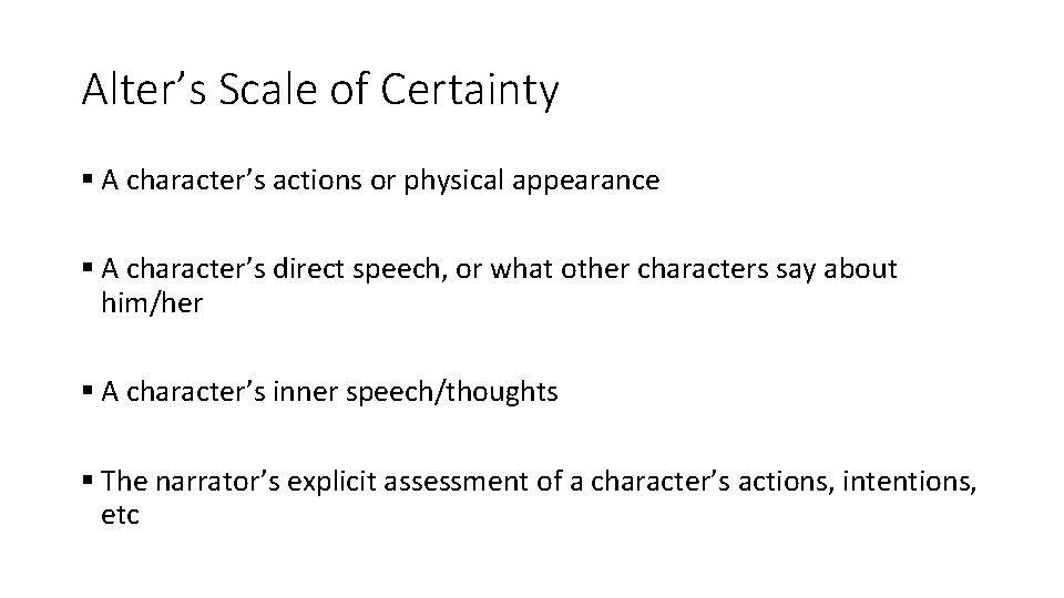 Alter’s Scale of Certainty § A character’s actions or physical appearance § A character’s