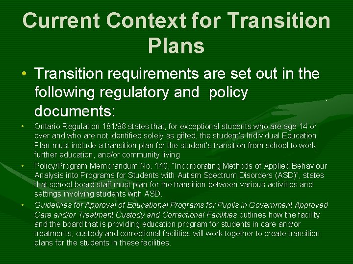 Current Context for Transition Plans • Transition requirements are set out in the following