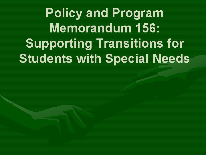 Policy and Program Memorandum 156: Supporting Transitions for Students with Special Needs 