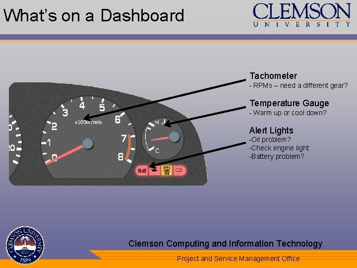 What’s on a Dashboard Tachometer - RPMs – need a different gear? Temperature Gauge