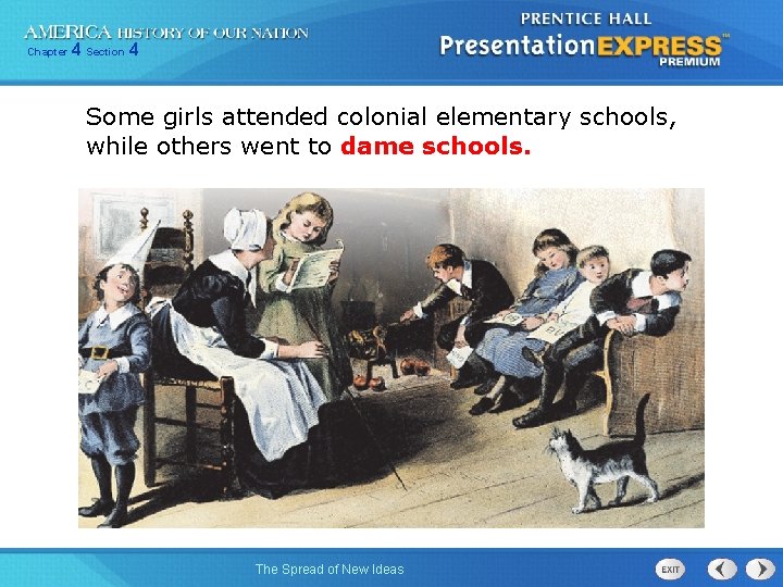 Chapter 4 Section 4 Some girls attended colonial elementary schools, while others went to