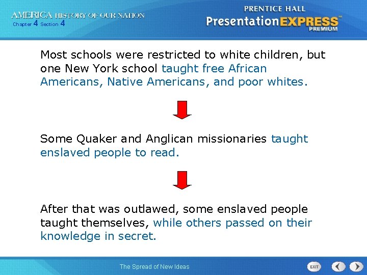 Chapter 4 Section 4 Most schools were restricted to white children, but one New