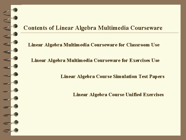 Contents of Linear Algebra Multimedia Courseware for Classroom Use Linear Algebra Multimedia Courseware for