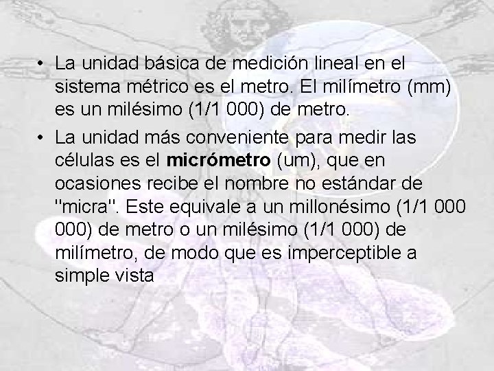 • La unidad básica de medición lineal en el sistema métrico es el • La unidad básica de medición lineal en el sistema métrico es el