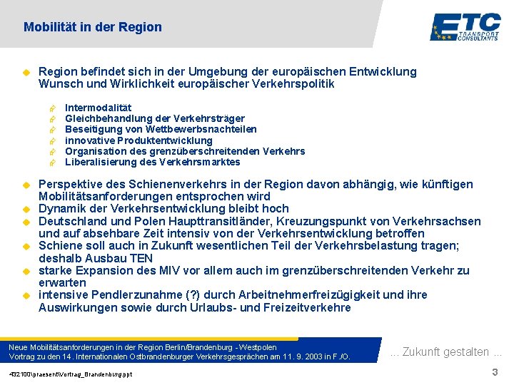 Mobilität in der Region u Region befindet sich in der Umgebung der europäischen Entwicklung