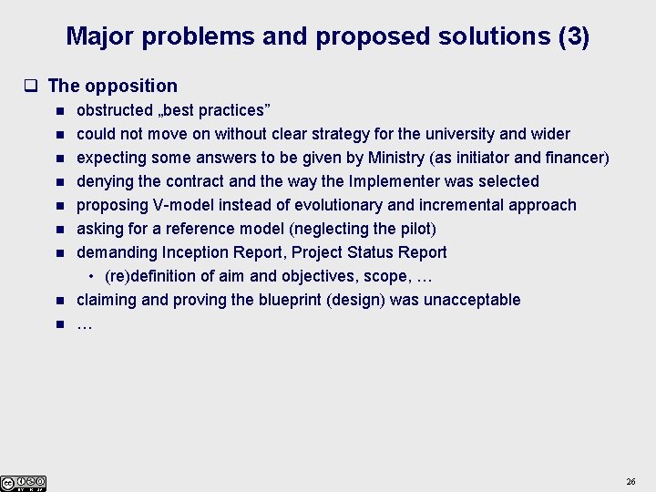 Major problems and proposed solutions (3) q The opposition n n n n obstructed