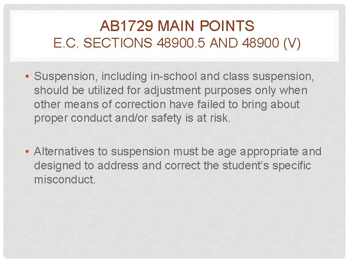 AB 1729 MAIN POINTS E. C. SECTIONS 48900. 5 AND 48900 (V) • Suspension,