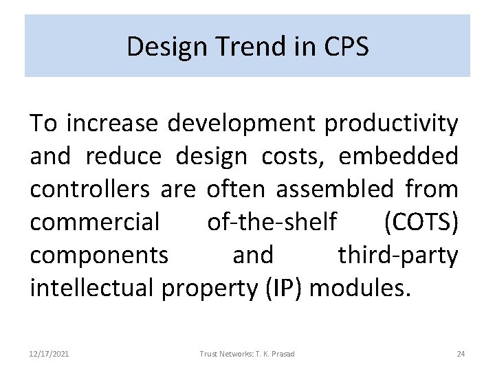 Design Trend in CPS To increase development productivity and reduce design costs, embedded controllers