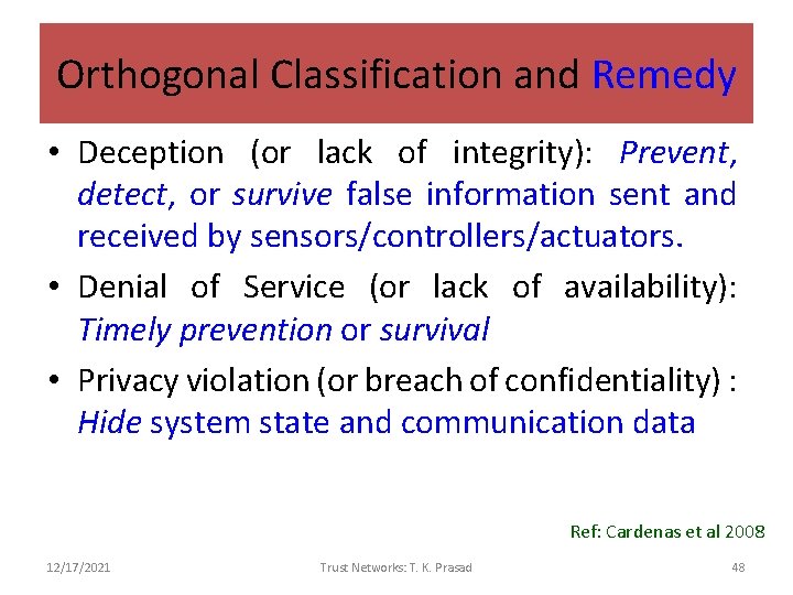 Orthogonal Classification and Remedy • Deception (or lack of integrity): Prevent, detect, or survive