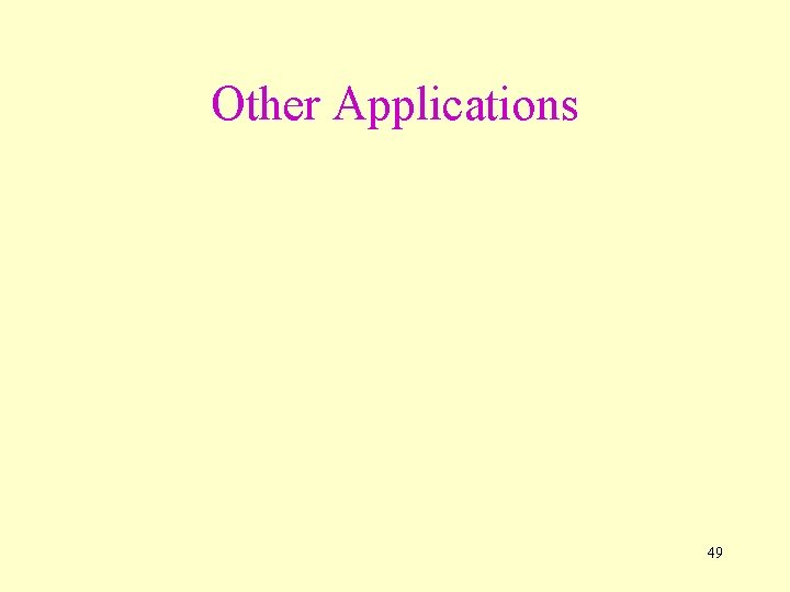 Other Applications 49 