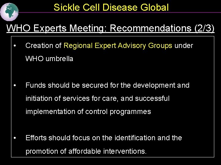 Sickle Cell Disease Global WHO Experts Meeting: Recommendations (2/3) • Creation of Regional Expert