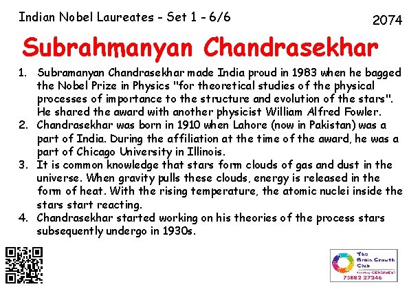 Indian Nobel Laureates - Set 1 - 6/6 2074 Subrahmanyan Chandrasekhar 1. Subramanyan Chandrasekhar