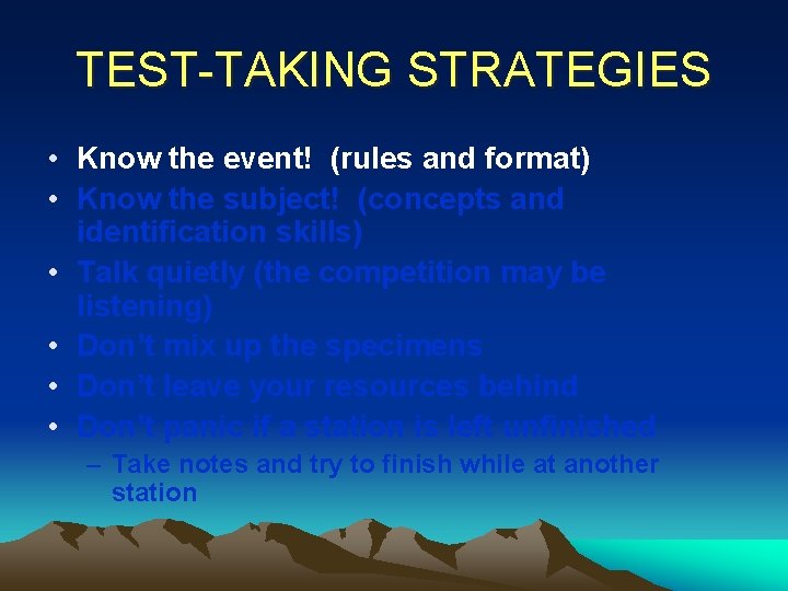 TEST-TAKING STRATEGIES • Know the event! (rules and format) • Know the subject! (concepts