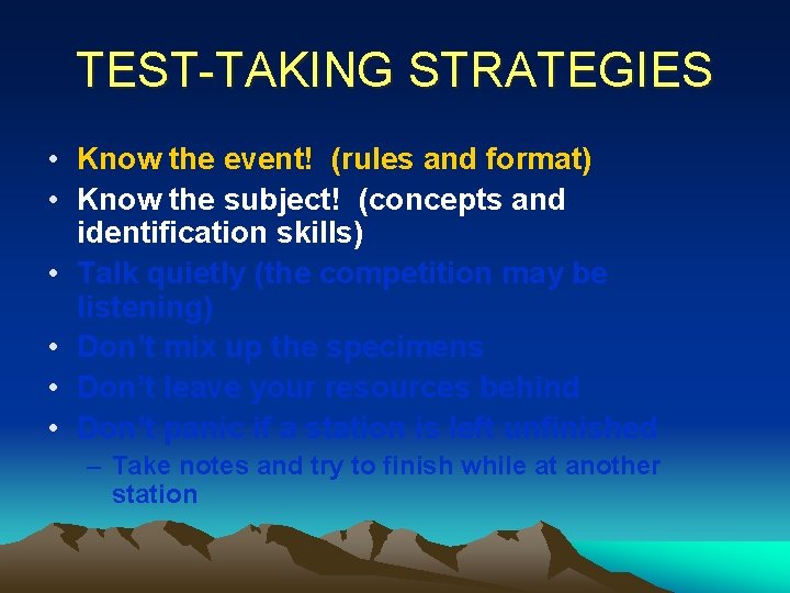 TEST-TAKING STRATEGIES • Know the event! (rules and format) • Know the subject! (concepts