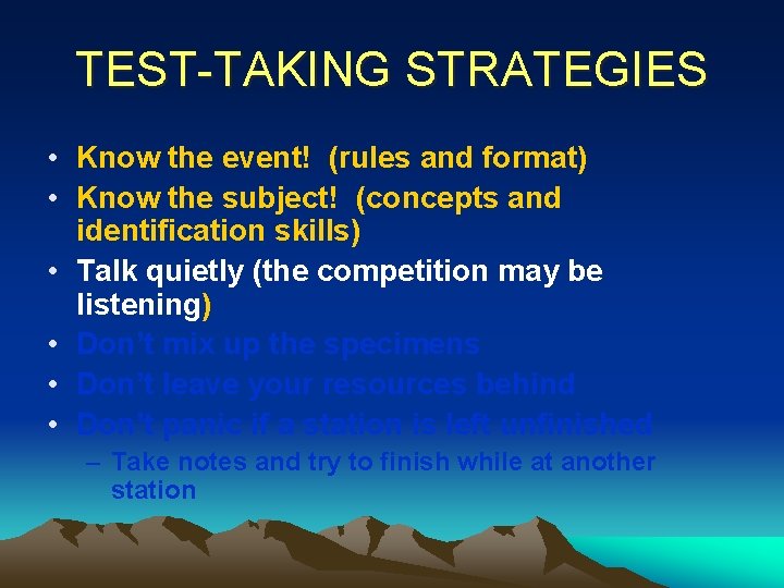 TEST-TAKING STRATEGIES • Know the event! (rules and format) • Know the subject! (concepts