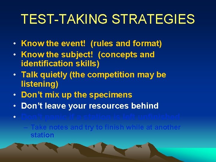 TEST-TAKING STRATEGIES • Know the event! (rules and format) • Know the subject! (concepts
