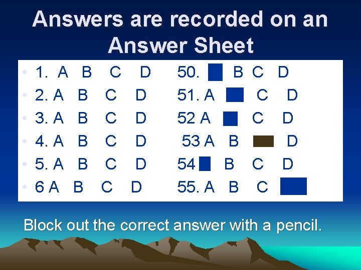 Answers are recorded on an Answer Sheet • • • 1. A B 2.