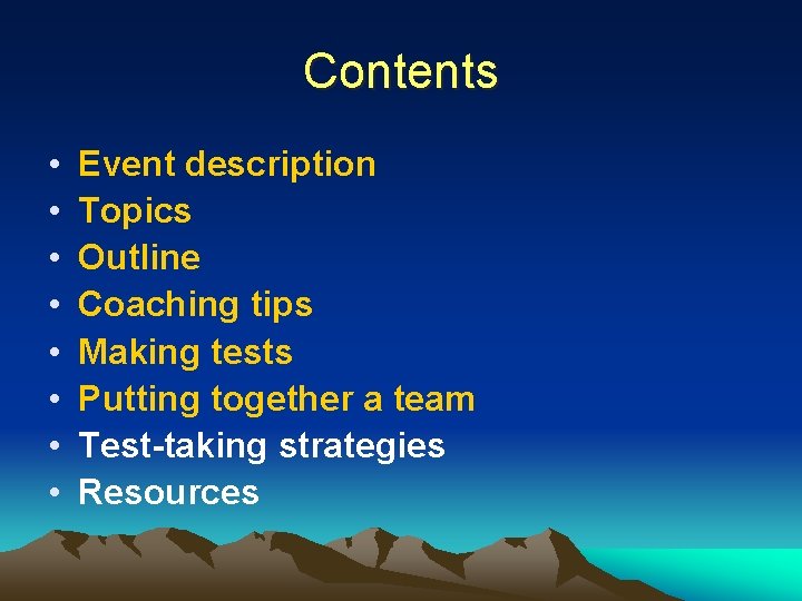 Contents • • Event description Topics Outline Coaching tips Making tests Putting together a