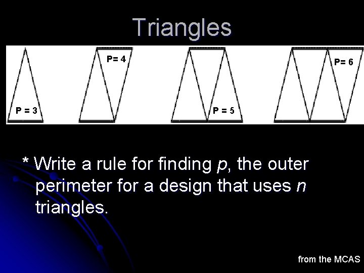 Triangles P= 4 P=3 P= 6 P=5 P= 5 * Write a rule for