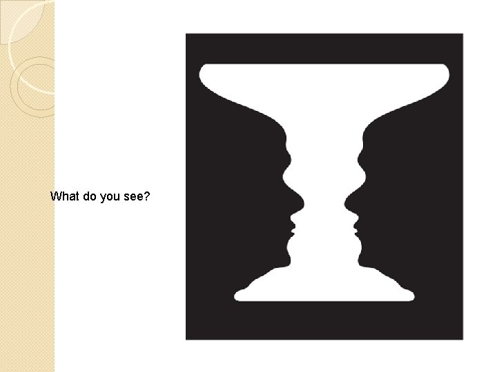 What do you see? 