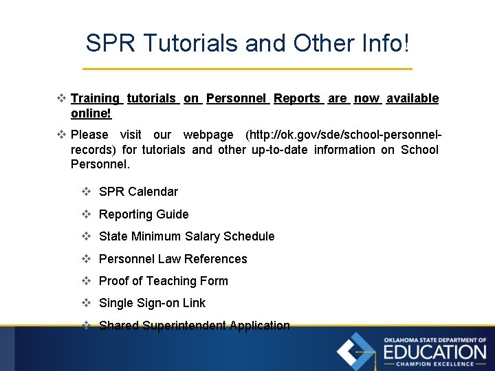 SPR Tutorials and Other Info! v Training tutorials on Personnel Reports are now available