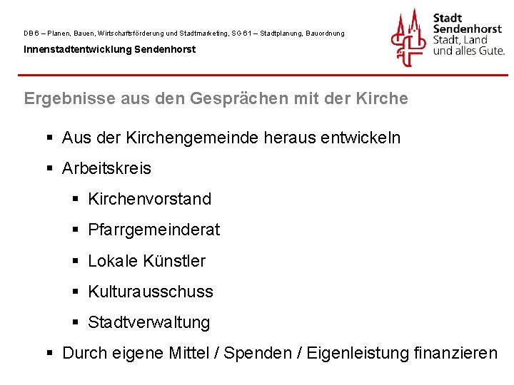 DB 6 – Planen, Bauen, Wirtschaftsförderung und Stadtmarketing, SG 61 – Stadtplanung, Bauordnung Innenstadtentwicklung