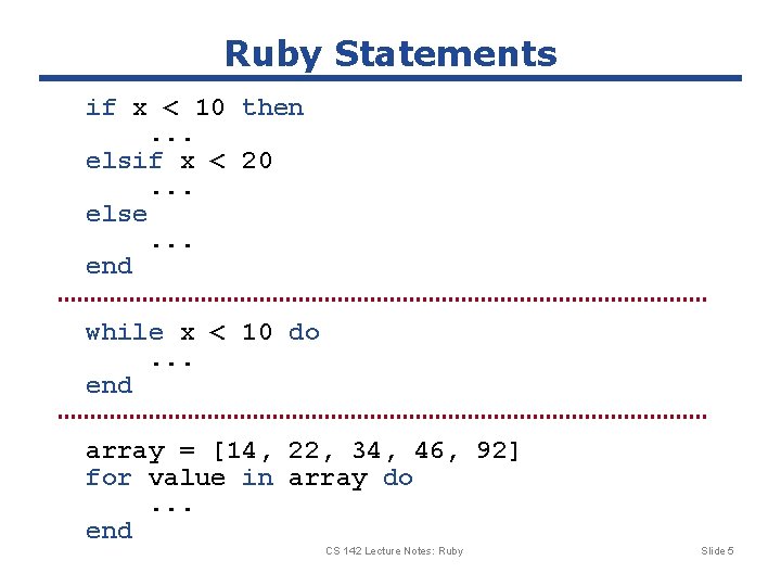 Ruby Statements if x < 10 then. . . elsif x < 20. .