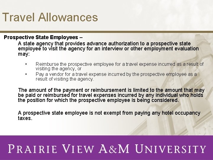 Travel Allowances Prospective State Employees – A state agency that provides advance authorization to