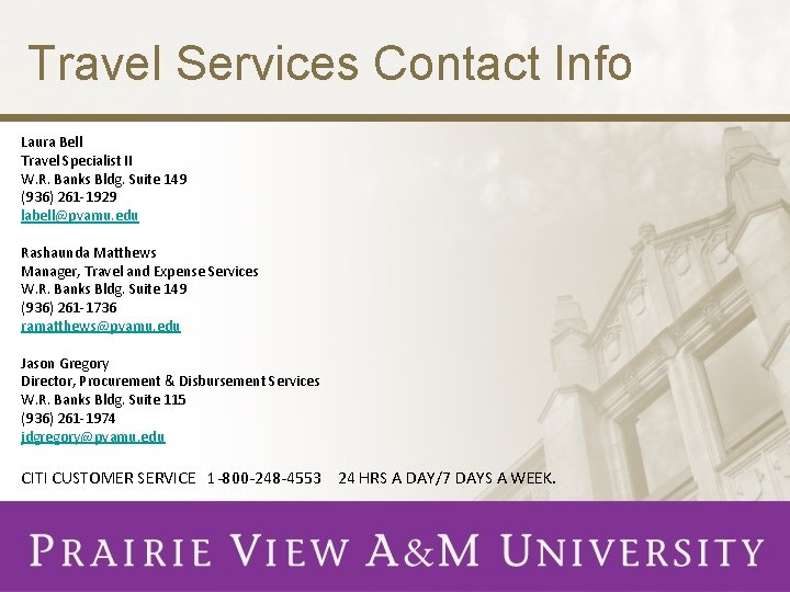 Travel Services Contact Info Laura Bell Travel Specialist II W. R. Banks Bldg. Suite