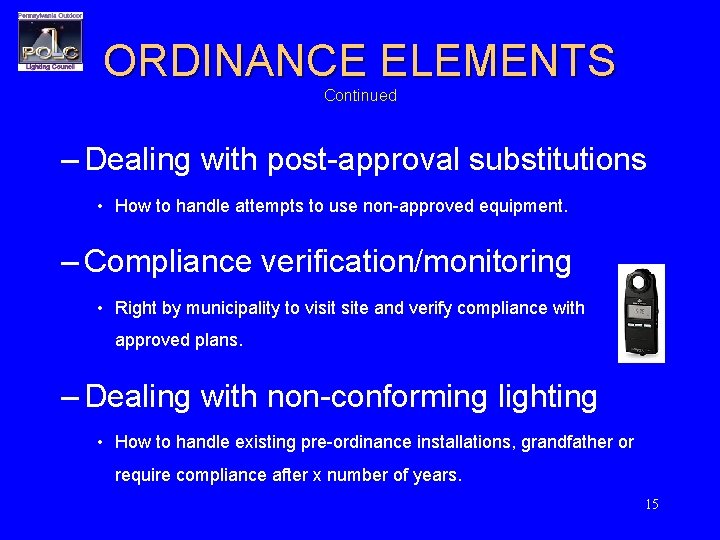ORDINANCE ELEMENTS Continued – Dealing with post-approval substitutions • How to handle attempts to