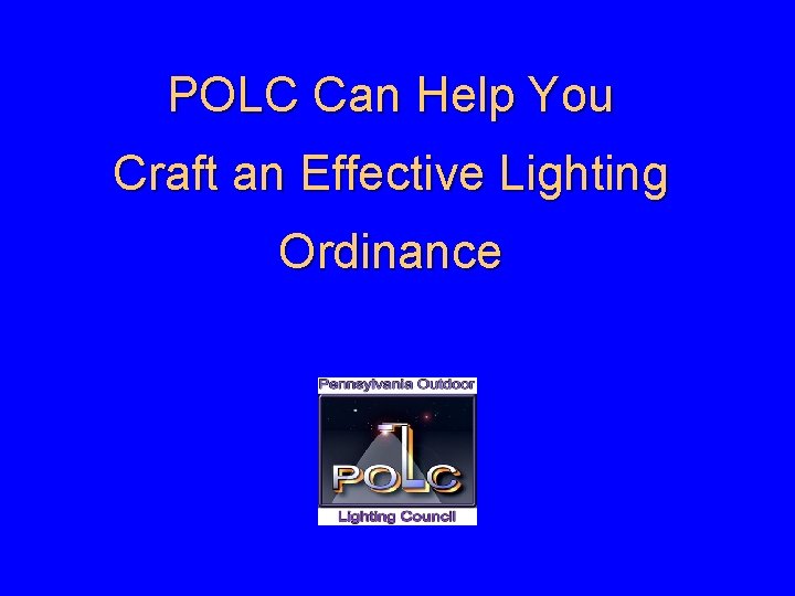 POLC Can Help You Craft an Effective Lighting Ordinance 