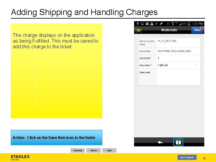 Adding Shipping and Handling Charges The charge displays on the application as being Fulfilled.