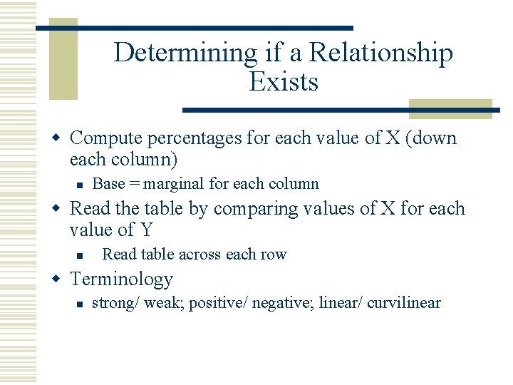 Determining if a Relationship Exists w Compute percentages for each value of X (down