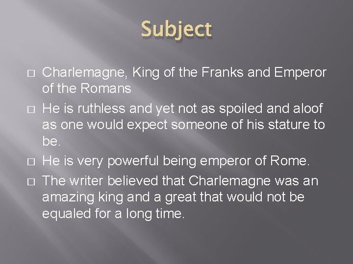 Subject � � Charlemagne, King of the Franks and Emperor of the Romans He