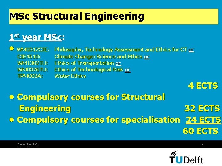 MSc Structural Engineering 1 st year MSc: • WM 0312 CIE: Philosophy, Technology Assessment MSc Structural Engineering 1 st year MSc: • WM 0312 CIE: Philosophy, Technology Assessment