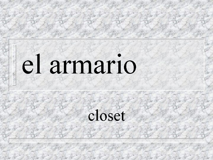 el armario closet 