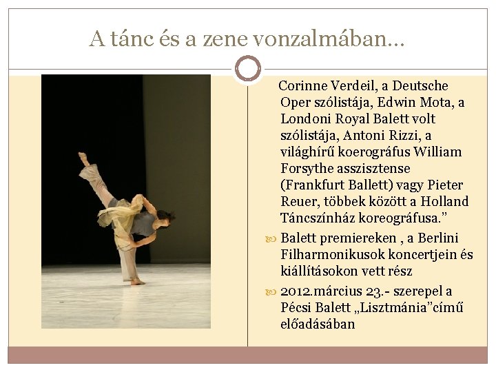 A tánc és a zene vonzalmában… Corinne Verdeil, a Deutsche Oper szólistája, Edwin Mota,