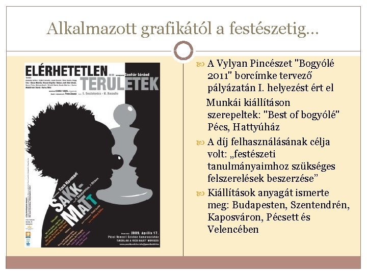 Alkalmazott grafikától a festészetig… A Vylyan Pincészet "Bogyólé 2011" borcímke tervező pályázatán I. helyezést