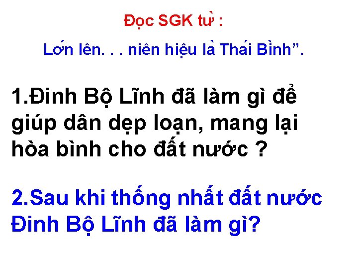 Đo c SGK tư : Lơ n lên. . . niên hiê u la