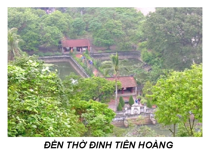 ĐỀN THỜ ĐINH TIÊN HOÀNG 