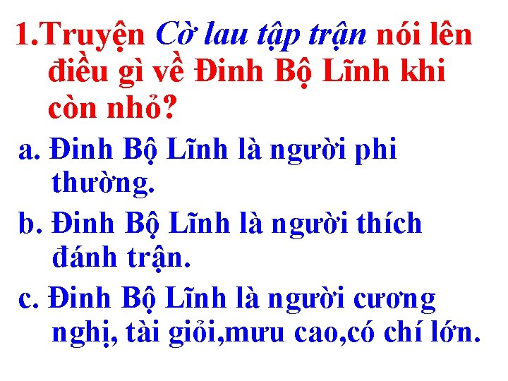 1. Truyện Cờ lau tập trận nói lên điều gì về Đinh Bộ Lĩnh