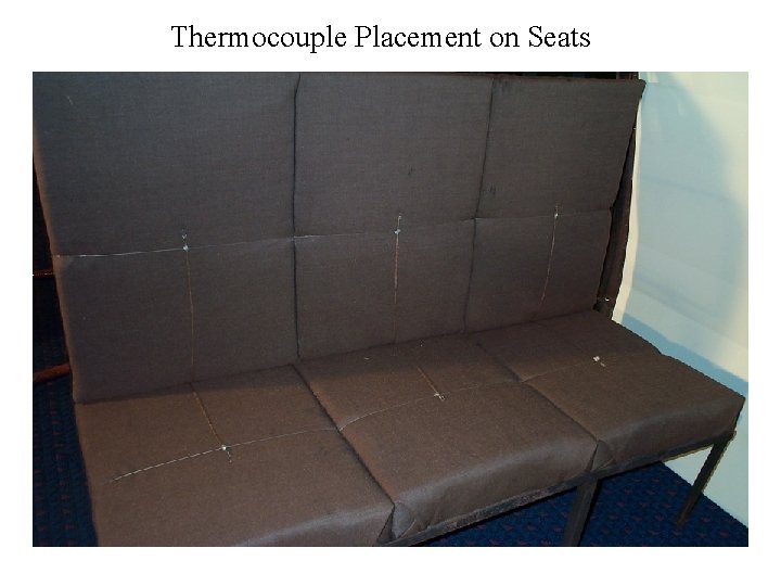 Thermocouple Placement on Seats 